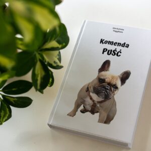 Nauka komendy PUŚĆ: pdf + filmik treningowy